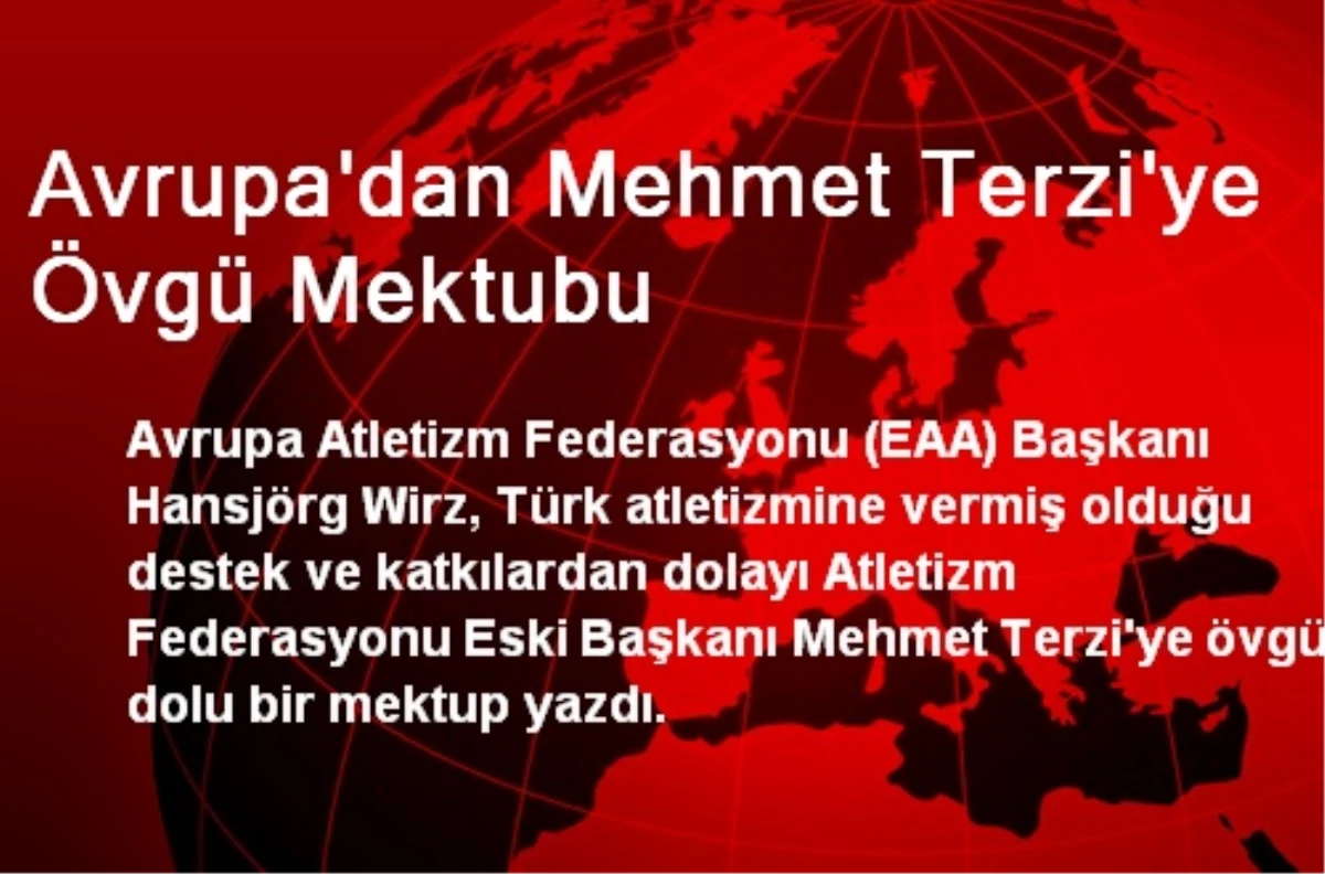 Avrupa\'dan Mehmet Terzi\'ye Övgü Mektubu