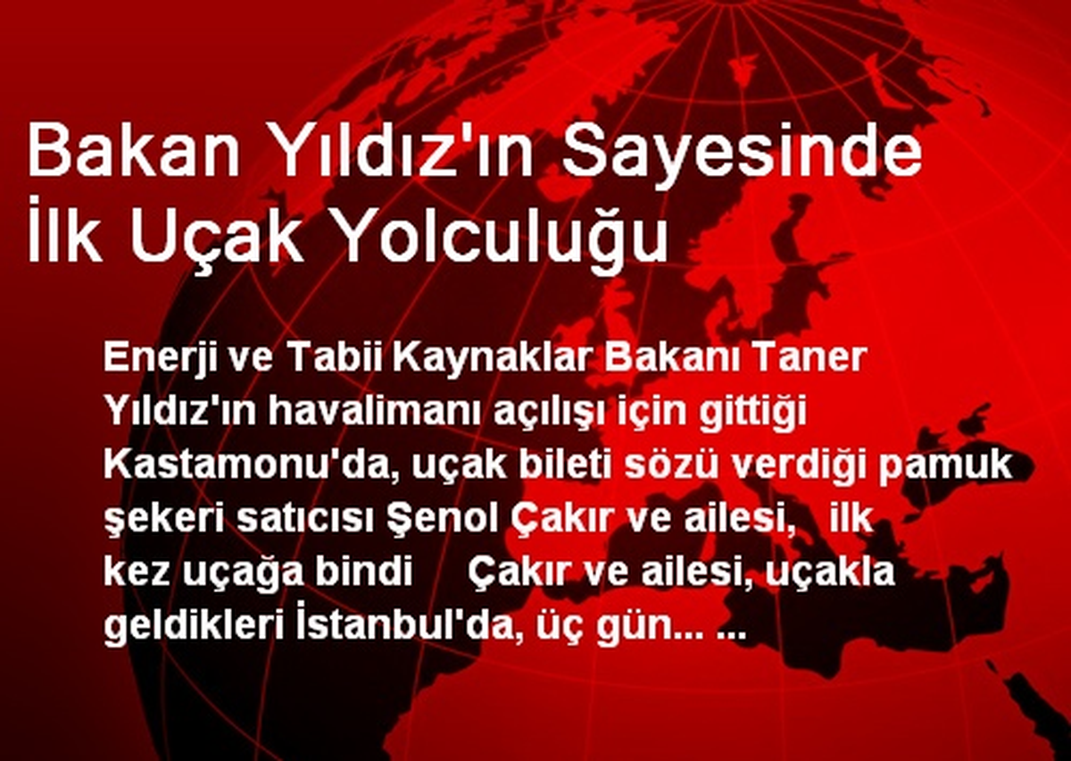 Bakan Yıldız\'ın Sayesinde İlk Uçak Yolculuğu