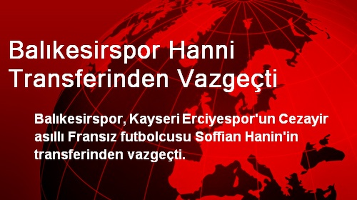Balıkesirspor Hanni Transferinden Vazgeçti