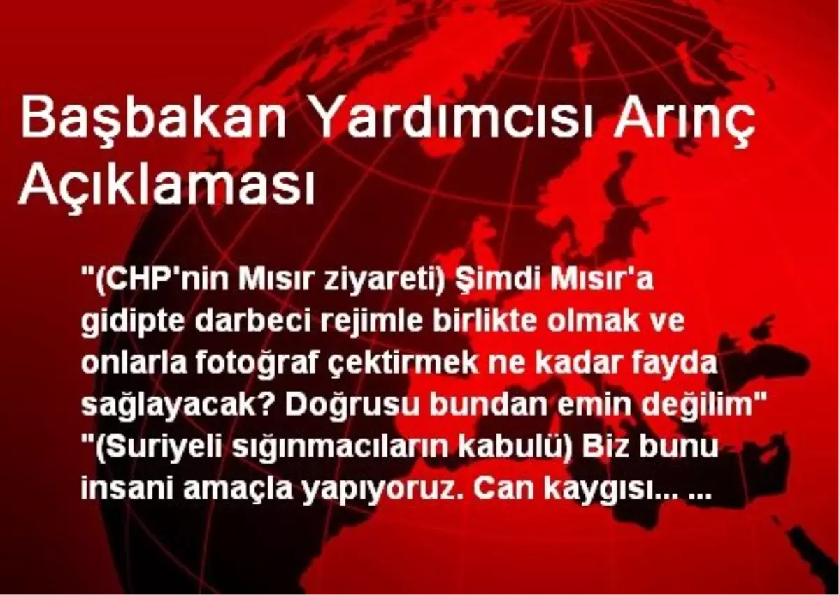 Başbakan Yardımcısı Arınç Açıklaması