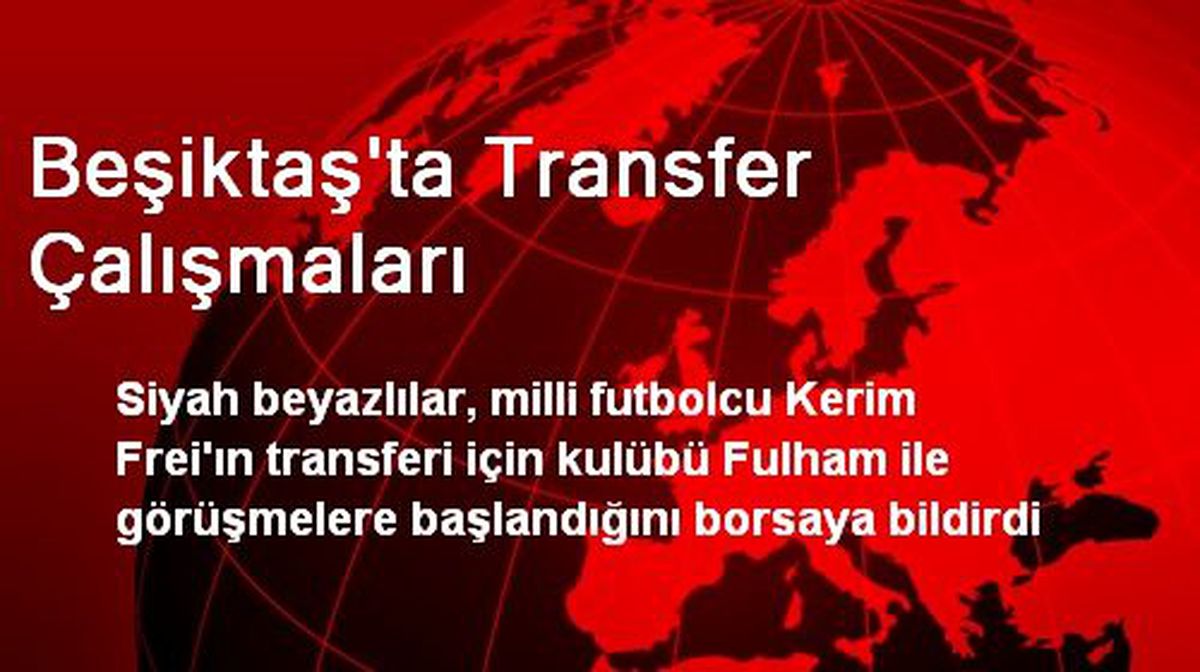 Beşiktaş\'ta Transfer Çalışmaları
