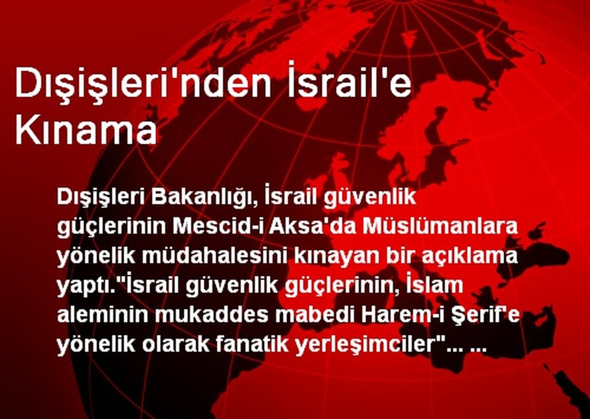 Dışişleri\'nden İsrail\'e Kınama