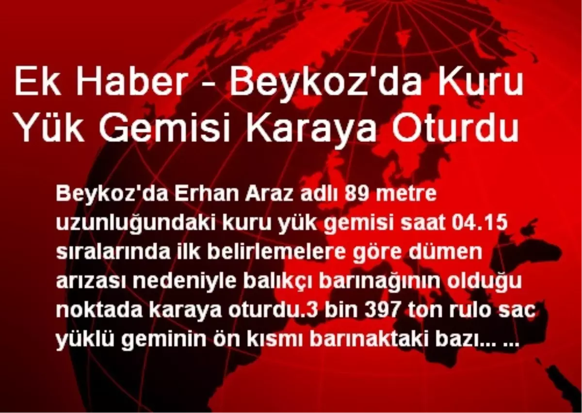 Beykoz\'da Kuru Yük Gemisi Karaya Oturdu