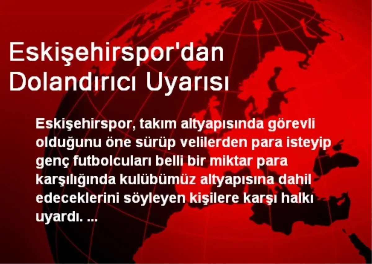 Eskişehirspor\'dan Dolandırıcı Uyarısı