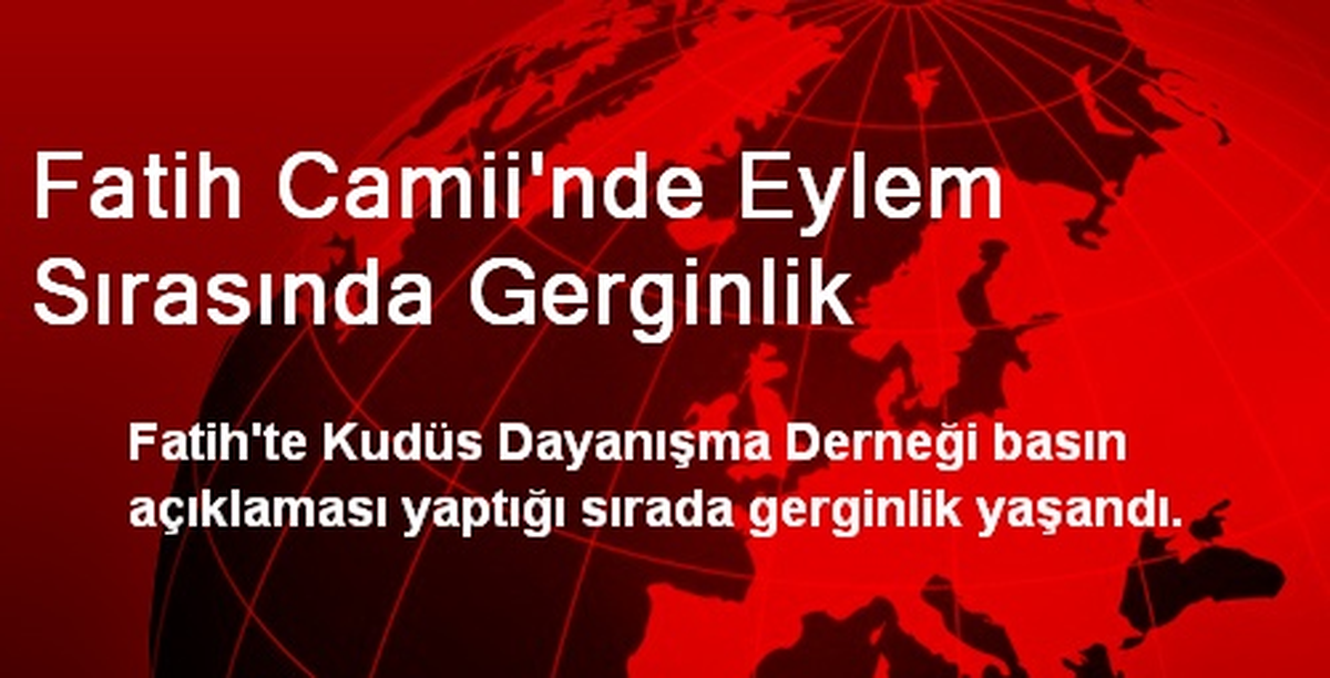 Fatih Camii\'nde Eylem Sırasında Gerginlik