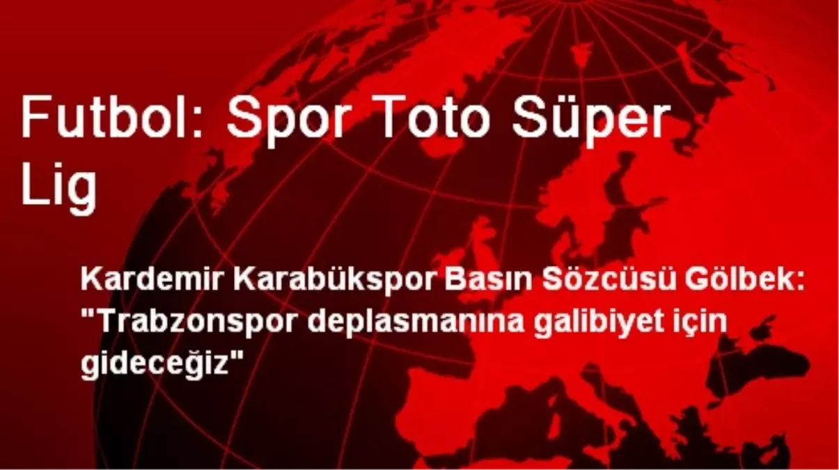 Futbol: Spor Toto Süper Lig