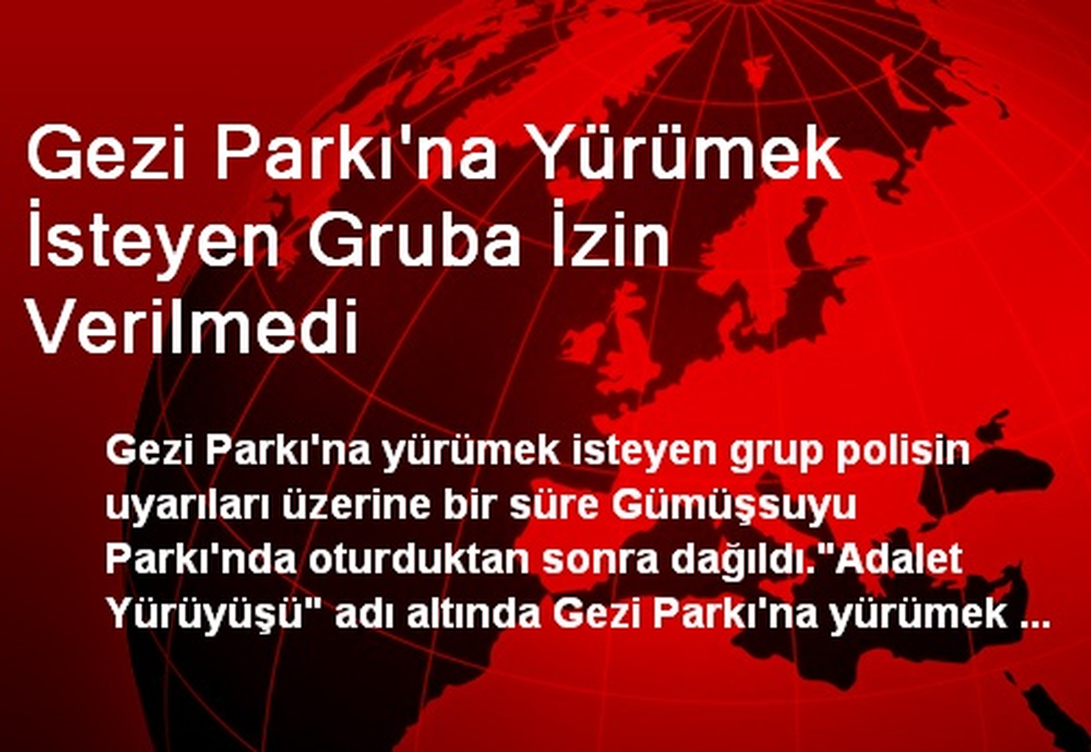 Gezi Parkı\'na Yürümek İsteyen Gruba İzin Verilmedi