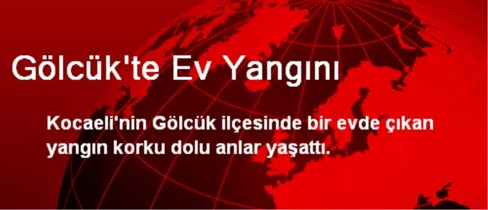 Gölcük\'te Ev Yangını