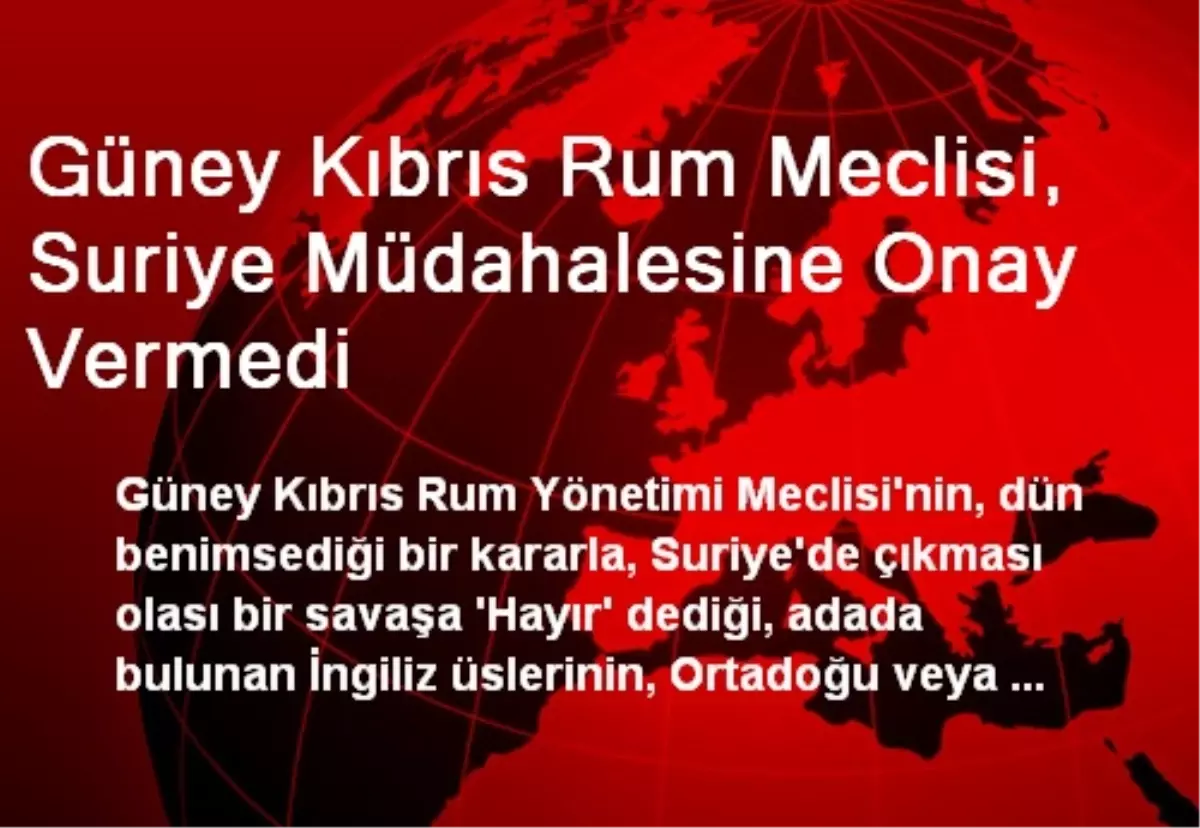 Güney Kıbrıs Rum Meclisi, Suriye Müdahalesine Onay Vermedi