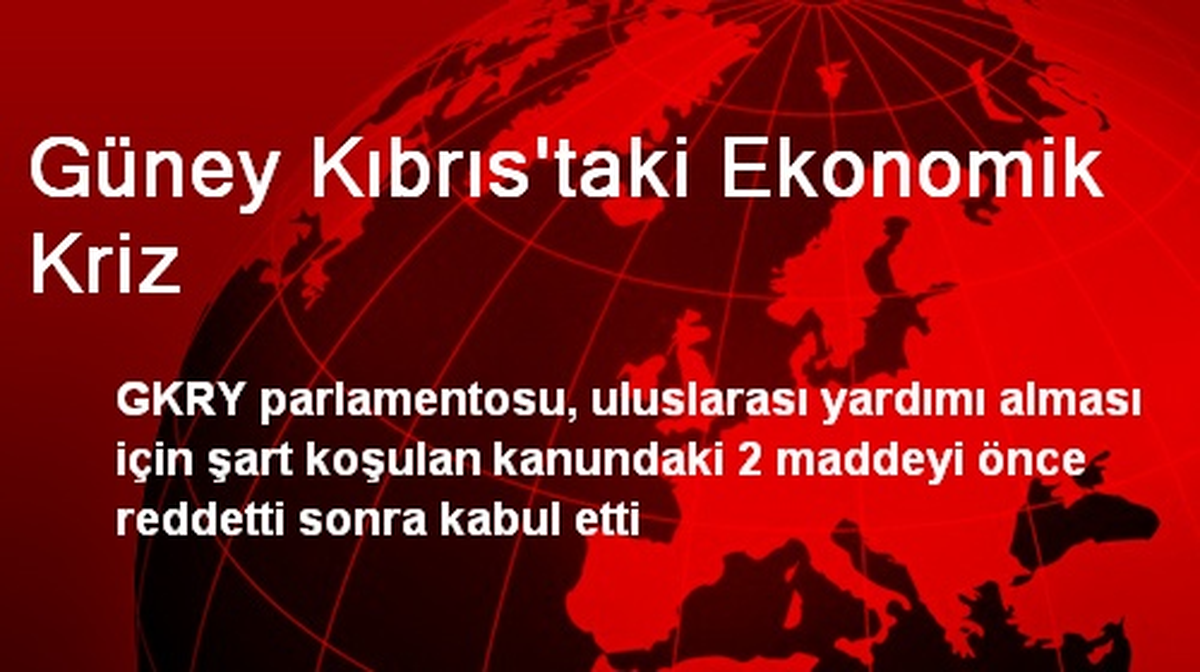 Güney Kıbrıs\'taki Ekonomik Kriz