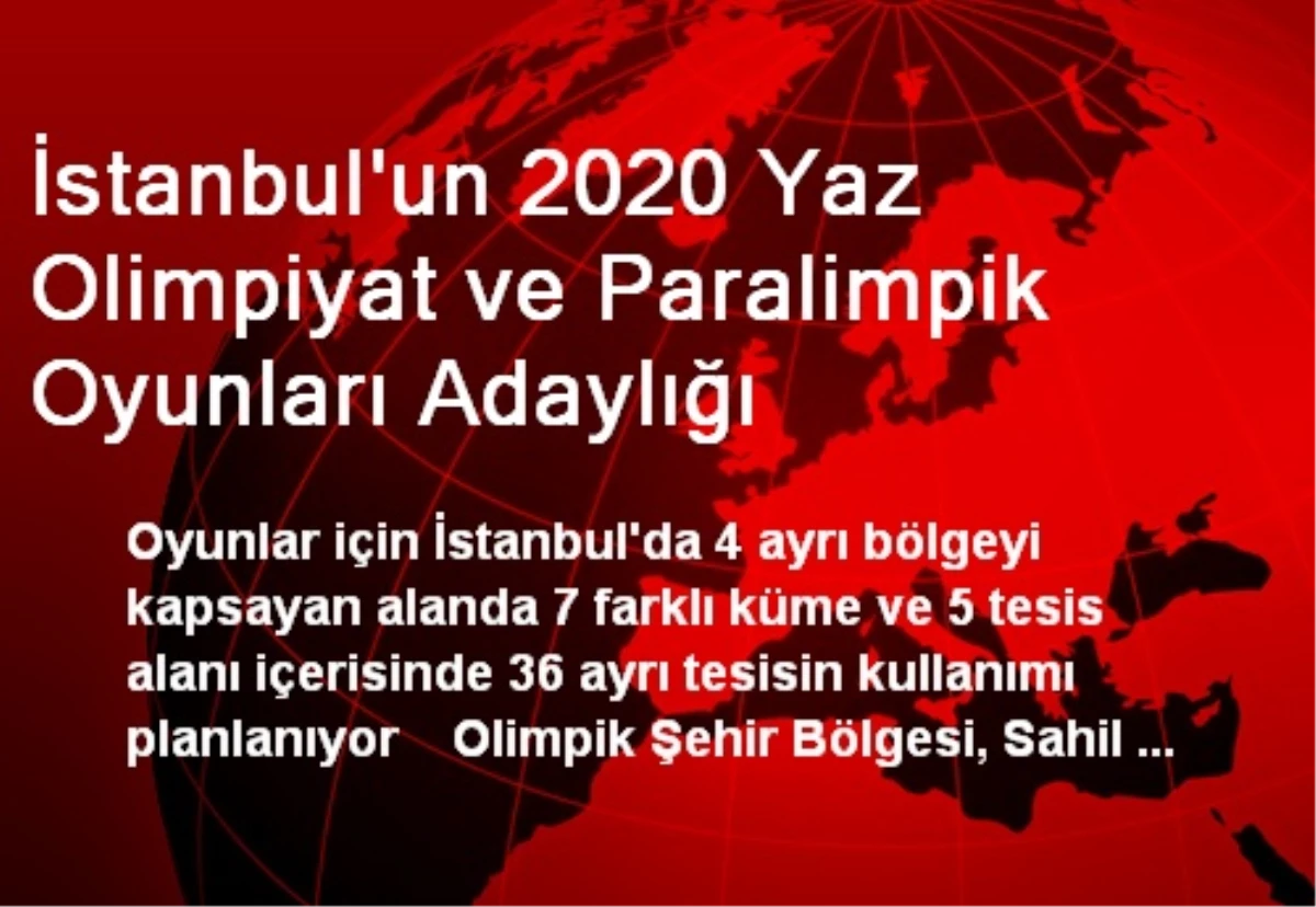 İstanbul\'un 2020 Yaz Olimpiyat ve Paralimpik Oyunları Adaylığı