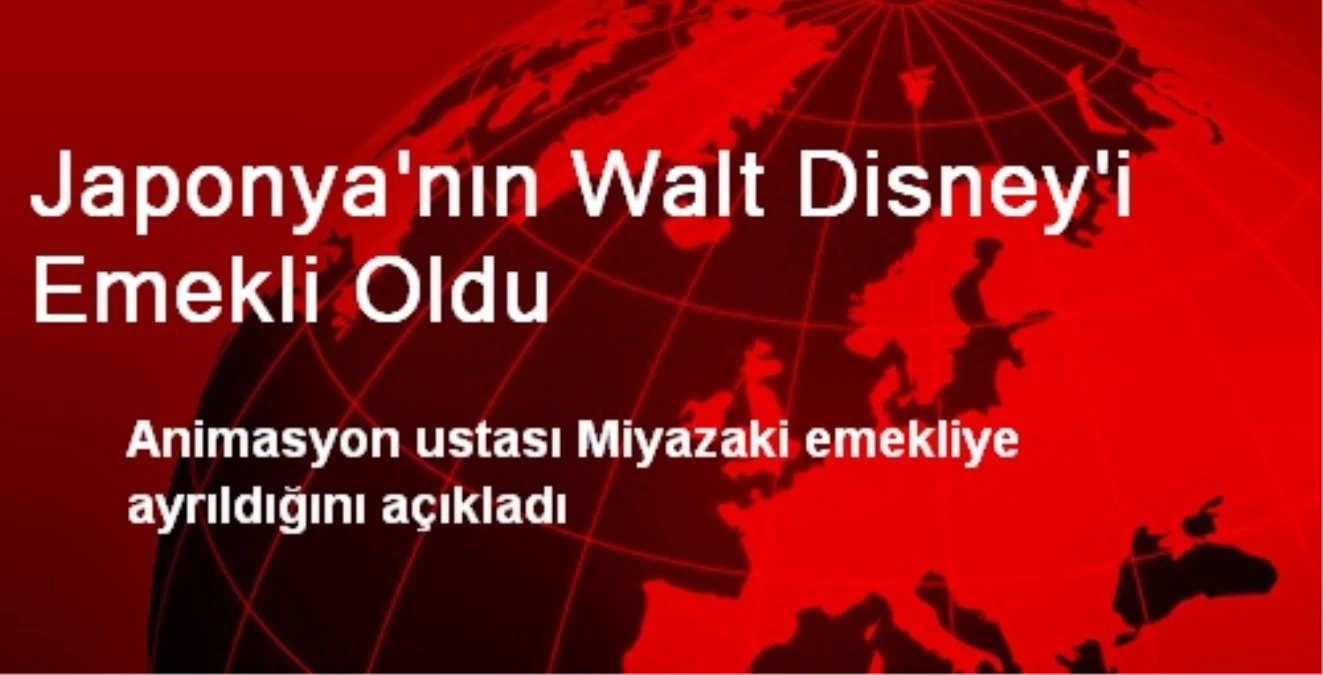 Japonya\'nın Walt Disney\'i Emekli Oldu