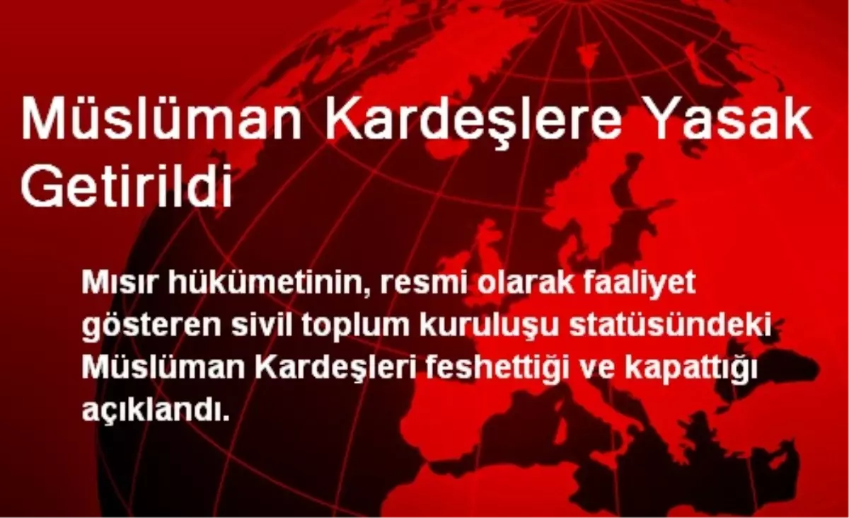 Müslüman Kardeşlere Yasak Getirildi