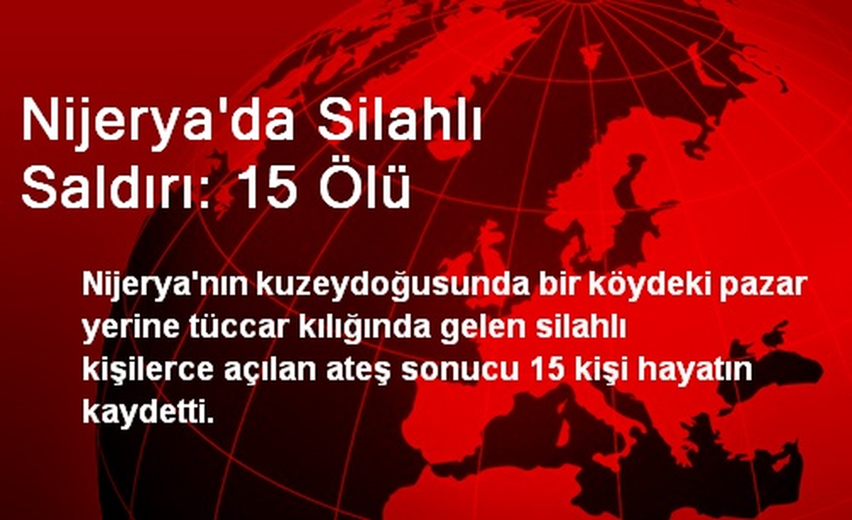 Nijerya\'da Silahlı Saldırı: 15 Ölü