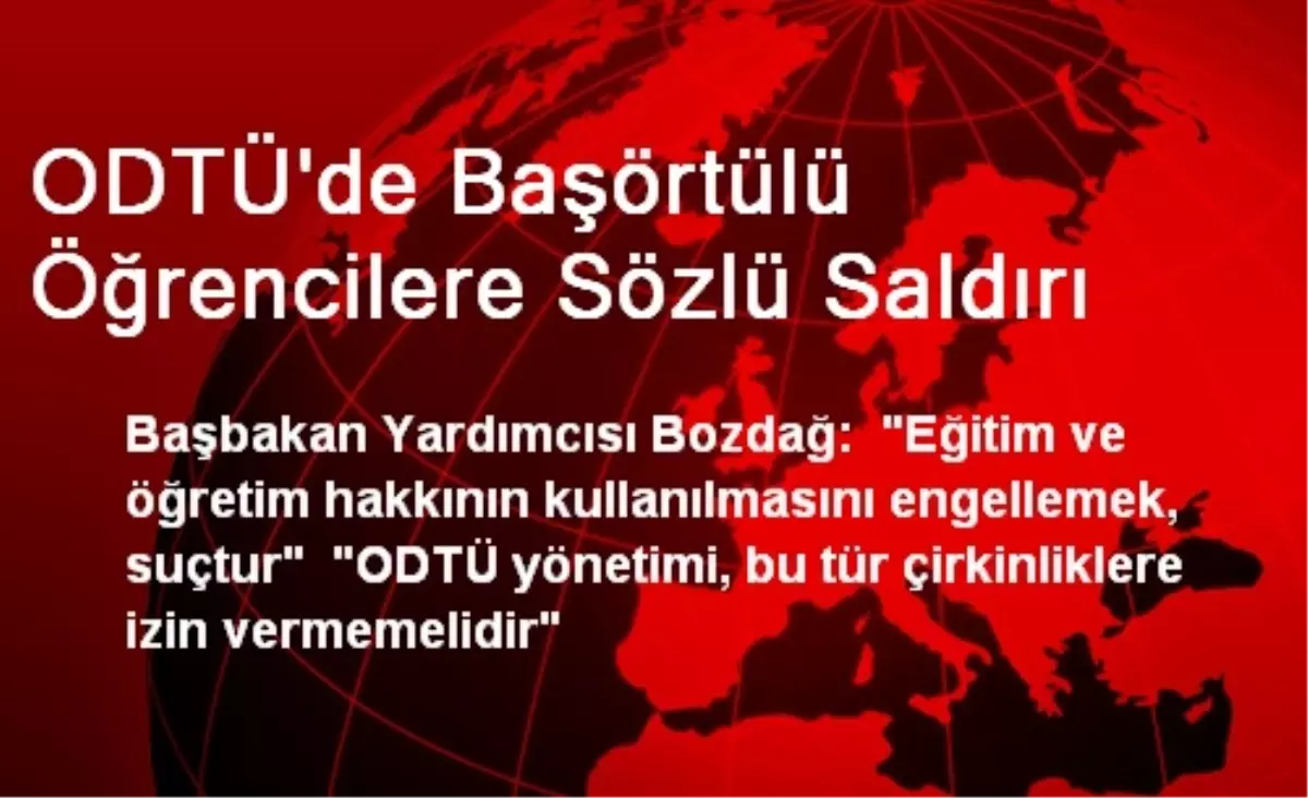 ODTÜ\'de Başörtülü Öğrencilere Sözlü Saldırı