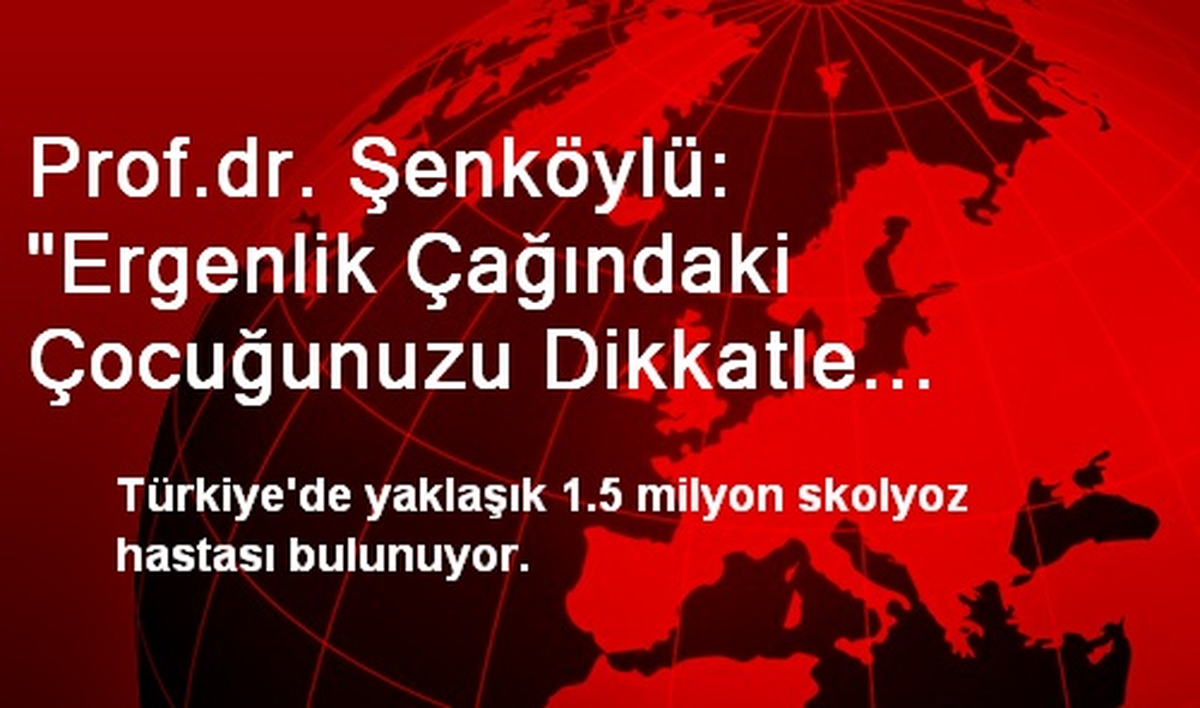 Prof.dr. Şenköylü: "Ergenlik Çağındaki Çocuğunuzu Dikkatle İzleyin"
