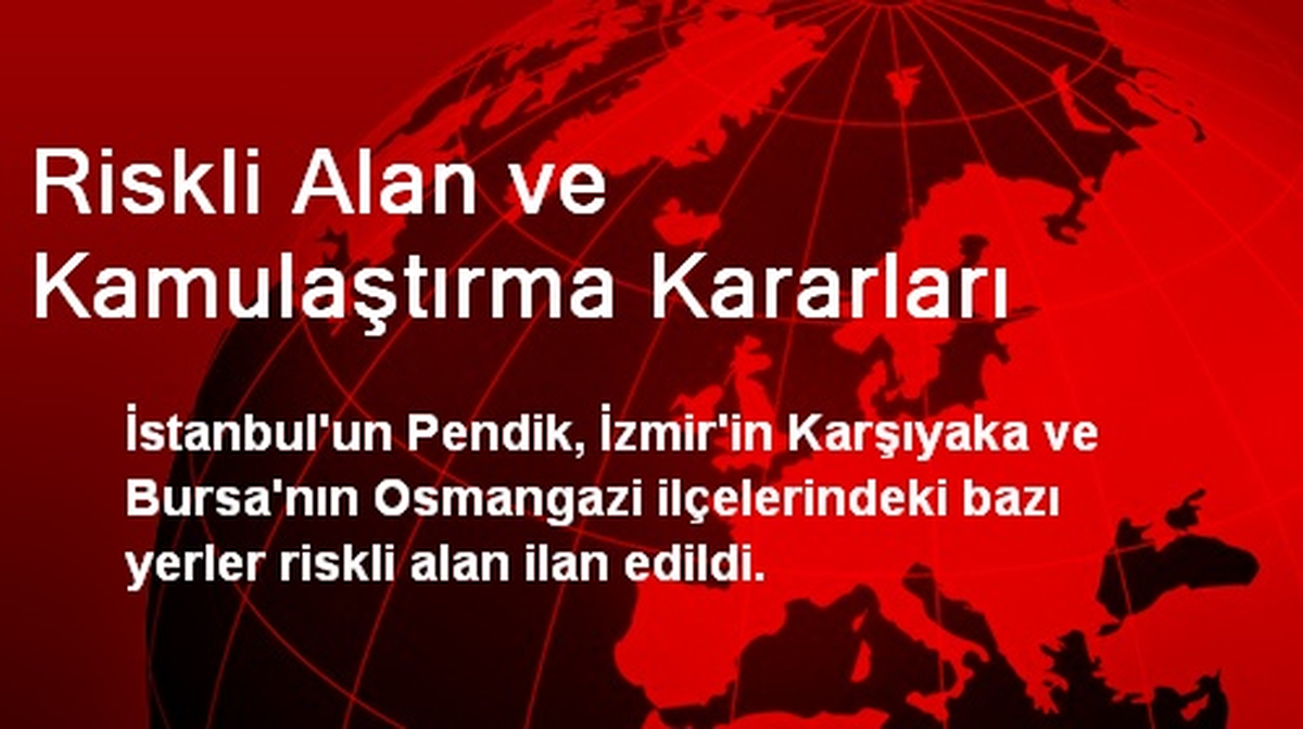 Yapılaşmada En Riskli Alanlar Belli Oldu