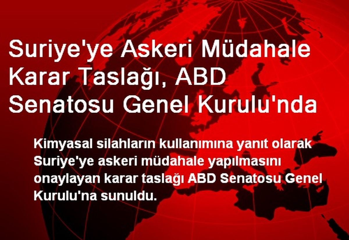 Suriye\'ye Askeri Müdahale Karar Taslağı, ABD Senatosu Genel Kurulu\'nda