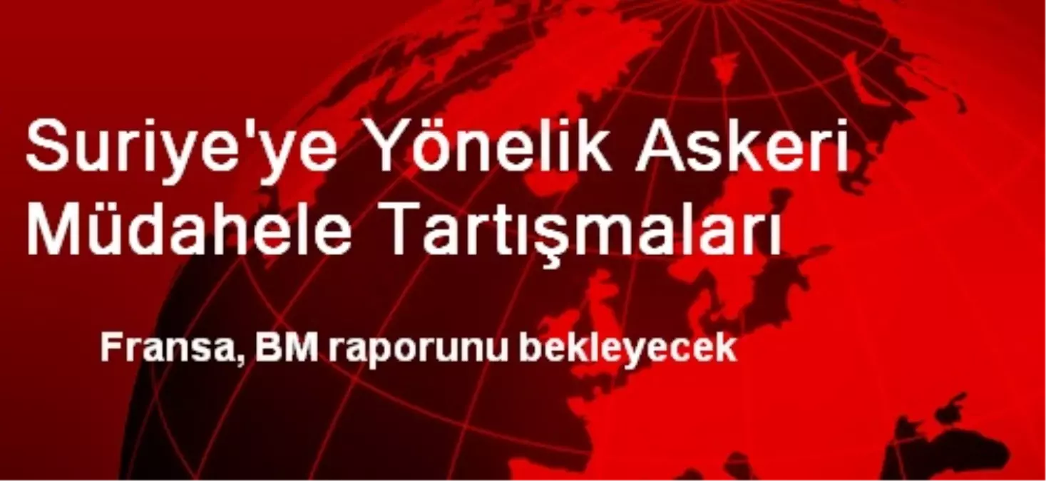 Suriye\'ye Yönelik Askeri Müdahele Tartışmaları