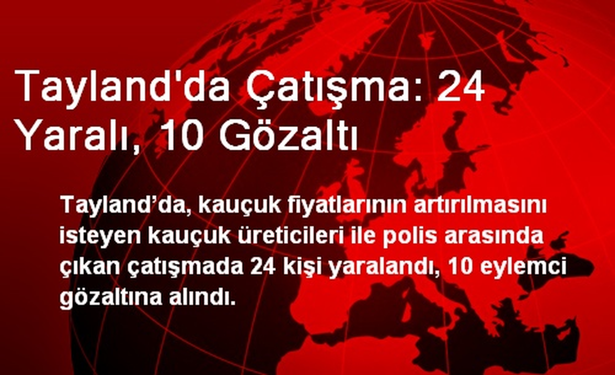 Tayland\'da Çatışma: 24 Yaralı, 10 Gözaltı