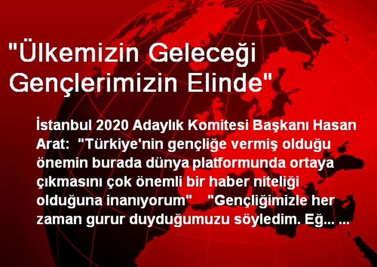 "Ülkemizin Geleceği Gençlerimizin Elinde"