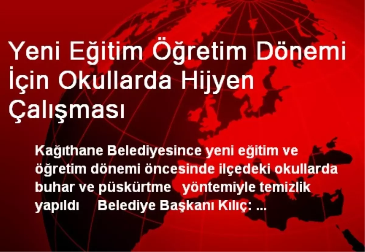 Yeni Eğitim Öğretim Dönemi İçin Okullarda Hijyen Çalışması