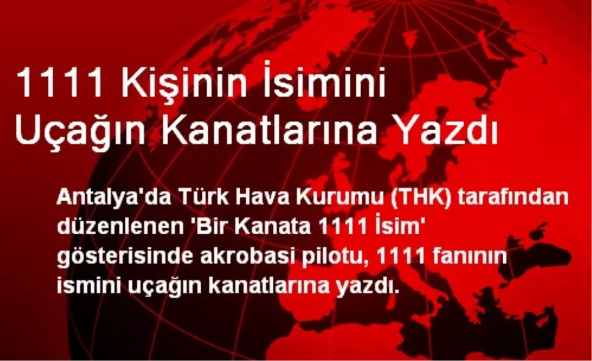 1111 Kişinin İsimini Uçağın Kanatlarına Yazdı