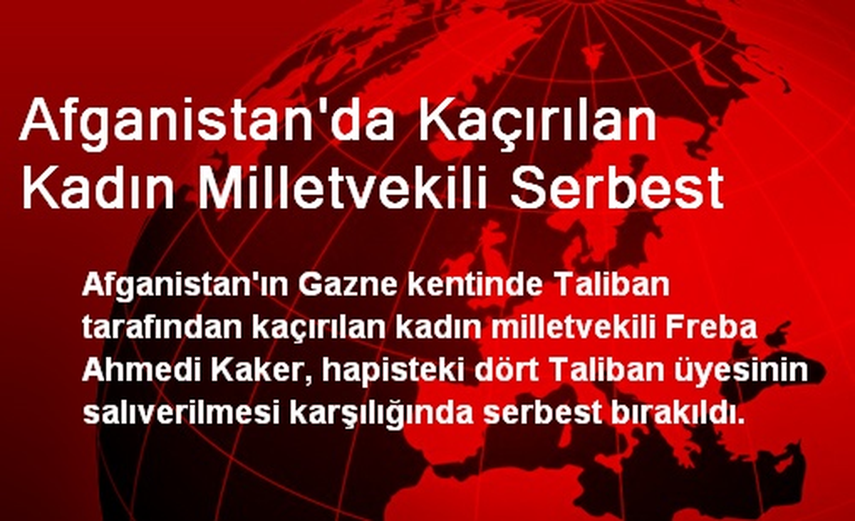 Afganistan\'da Kaçırılan Kadın Milletvekili Serbest
