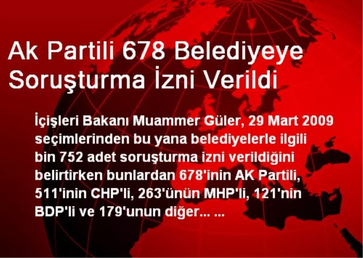 Ak Partili 678 Belediyeye Soruşturma İzni Verildi