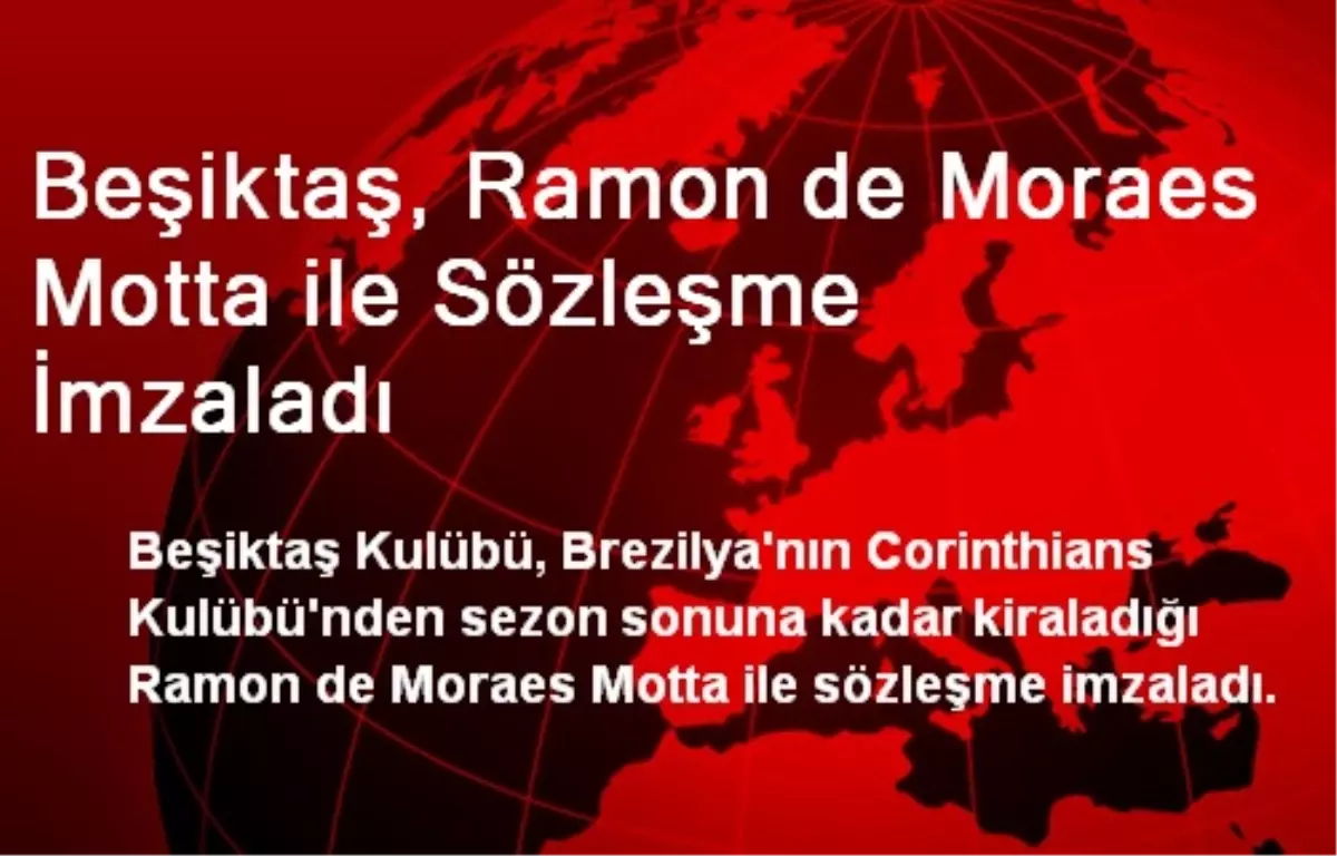 Beşiktaş, Ramon de Moraes Motta ile Sözleşme İmzaladı