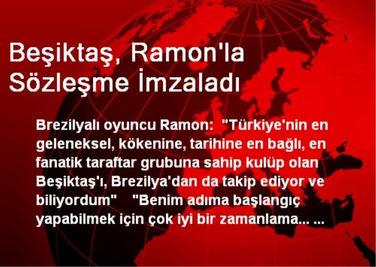 Beşiktaş, Ramon\'la Sözleşme İmzaladı