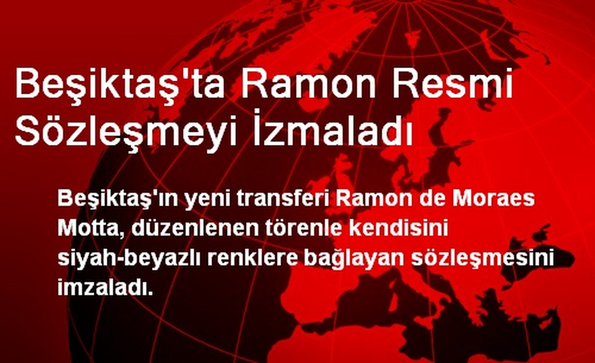 Beşiktaş\'ta Ramon Resmi Sözleşmeyi İzmaladı