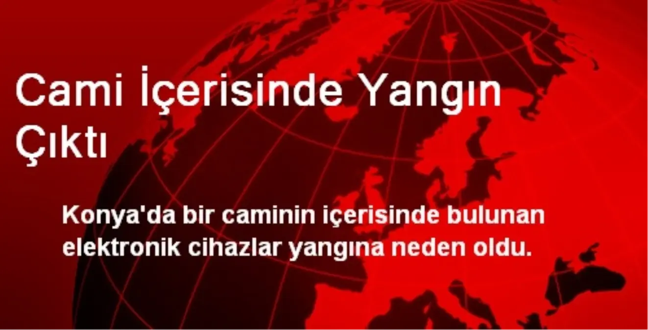 Cami İçerisinde Yangın Çıktı