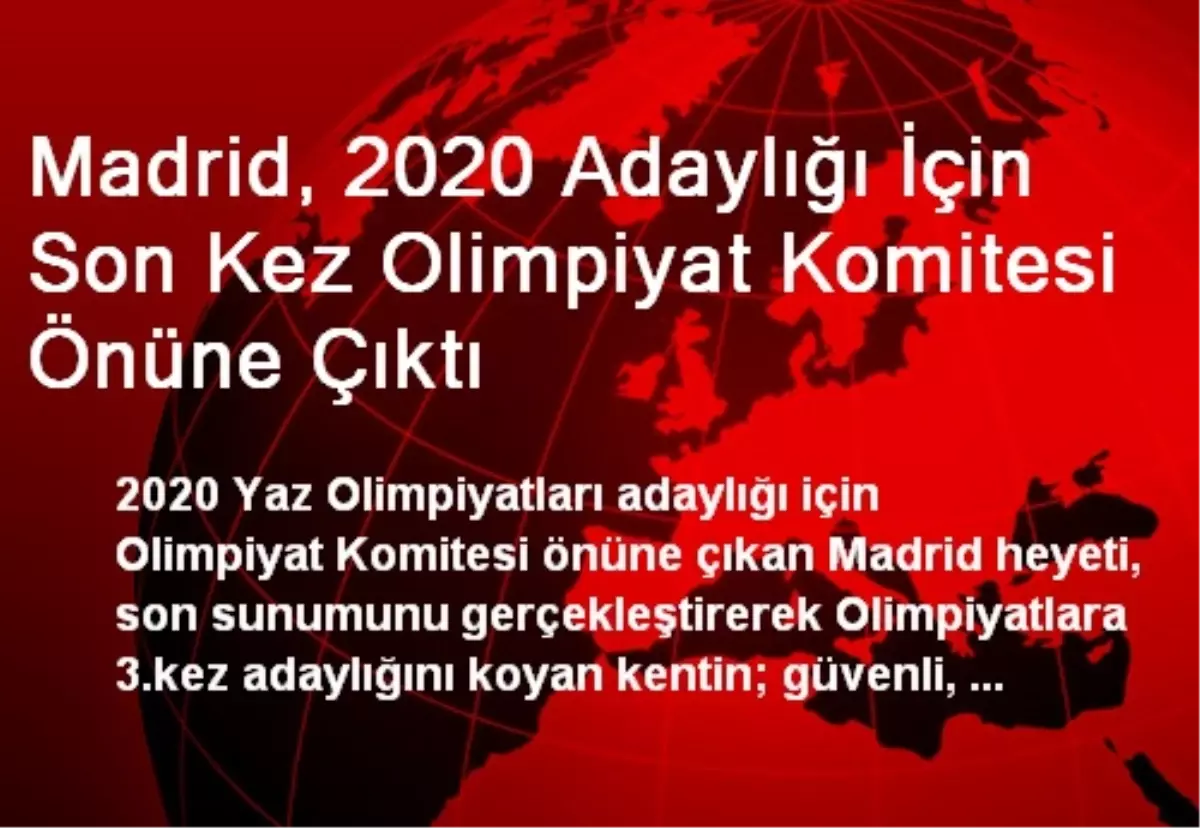 Madrid, 2020 Adaylığı İçin Son Kez Olimpiyat Komitesi Önüne Çıktı