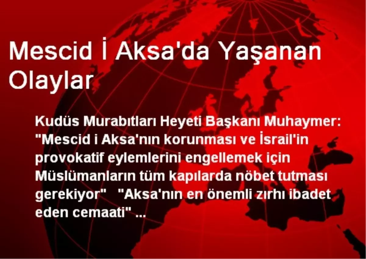 Mescid İ Aksa\'da Yaşanan Olaylar