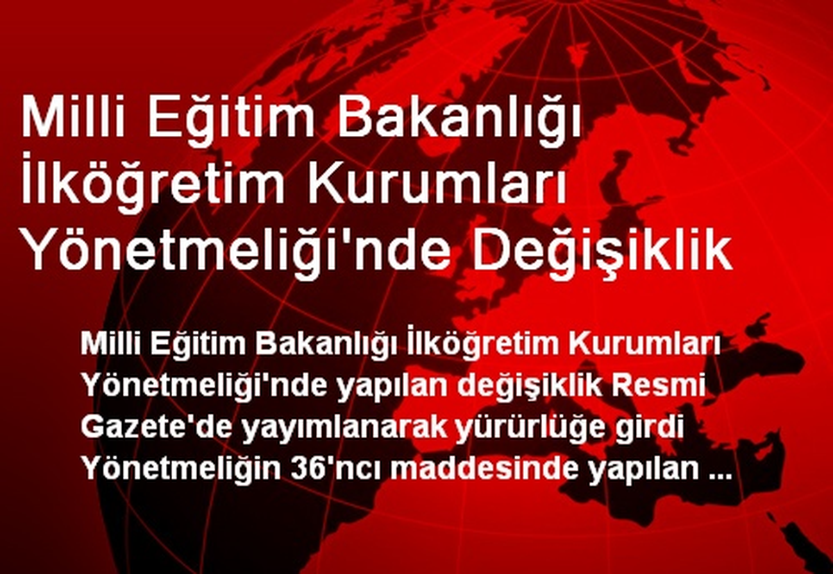 İlköğretim Kurumları Yönetmeliği\'nde Değişiklik