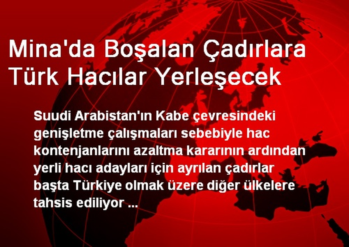 Mina\'da Boşalan Çadırlara Türk Hacılar Yerleşecek