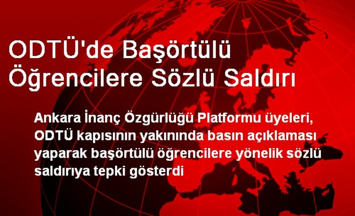 ODTÜ\'de Başörtülü Öğrencilere Sözlü Saldırı