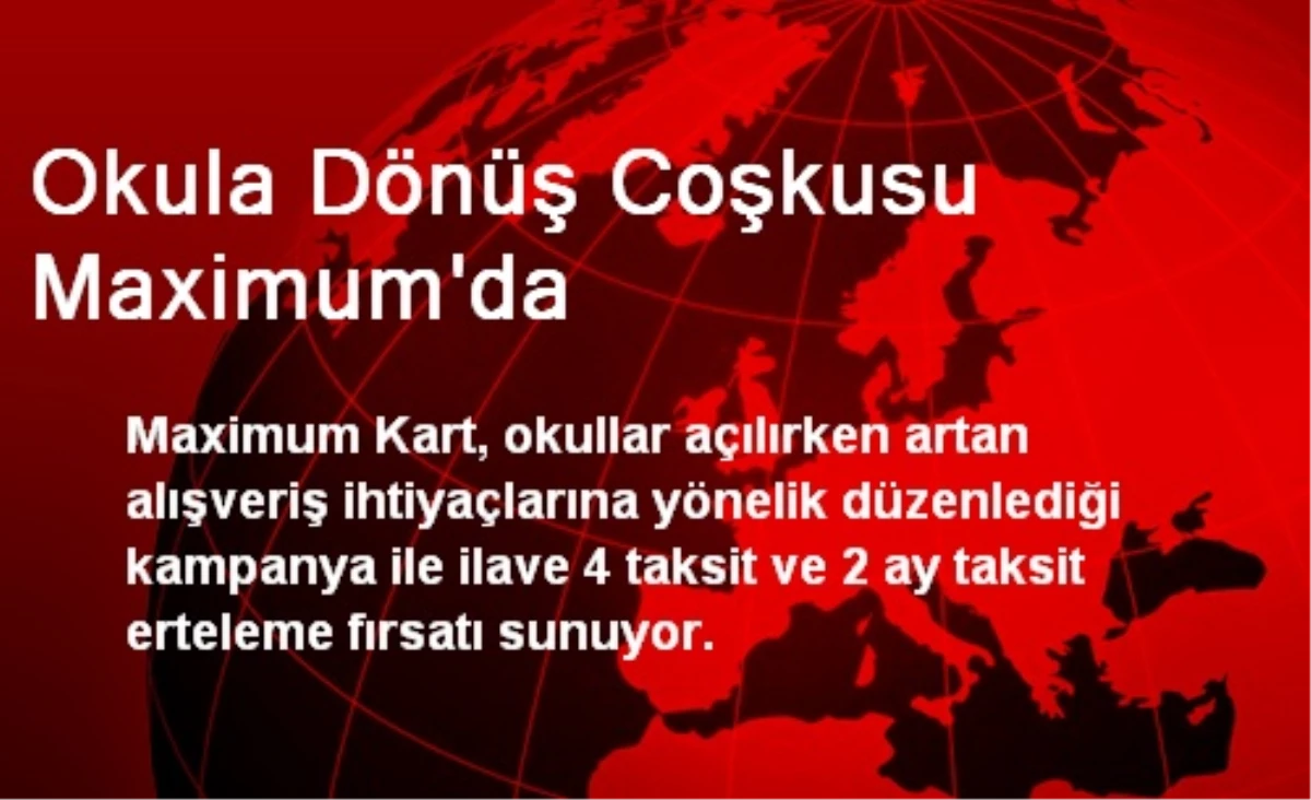 Okula Dönüş Coşkusu Maximum\'da