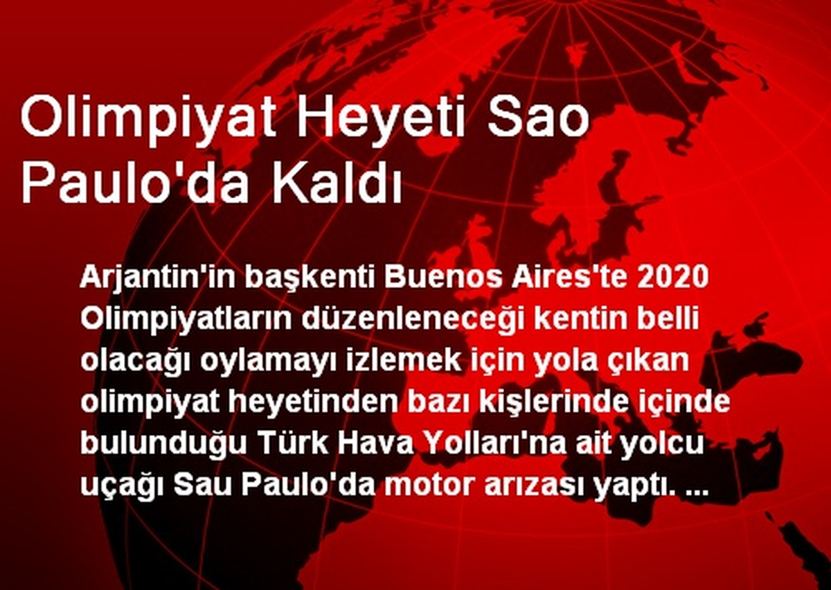 Olimpiyat Heyeti Sao Paulo\'da Kaldı
