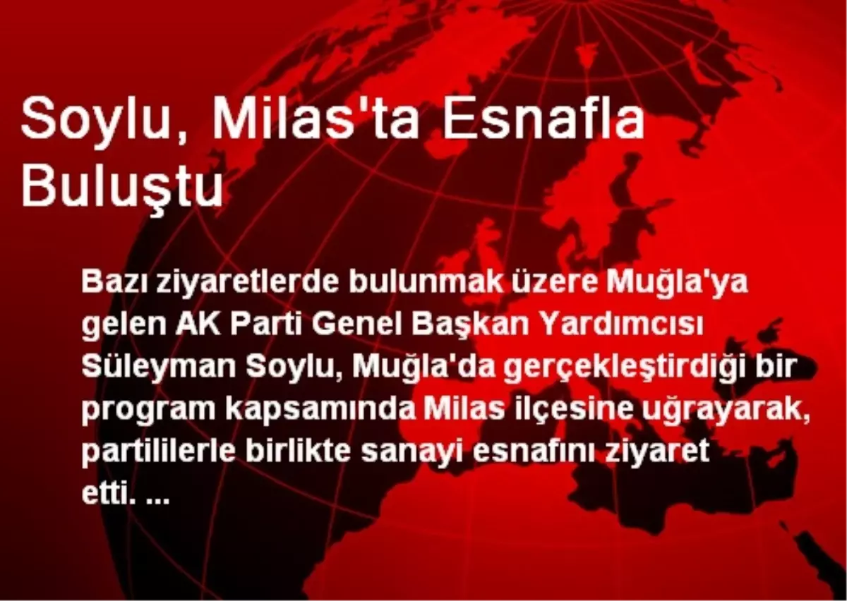 Soylu, Milas\'ta Esnafla Buluştu