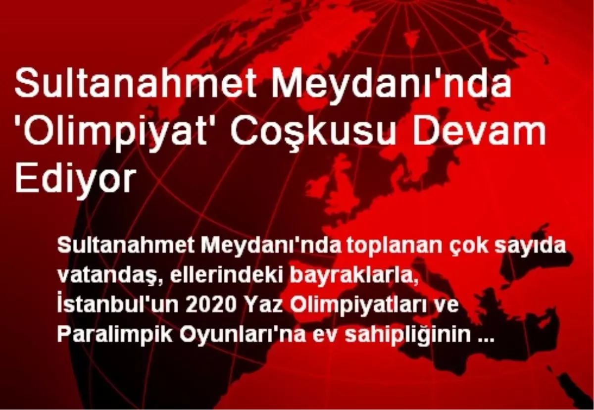 Sultanahmet\'te 2020 Olimpiyatları Oylama Heyecanı