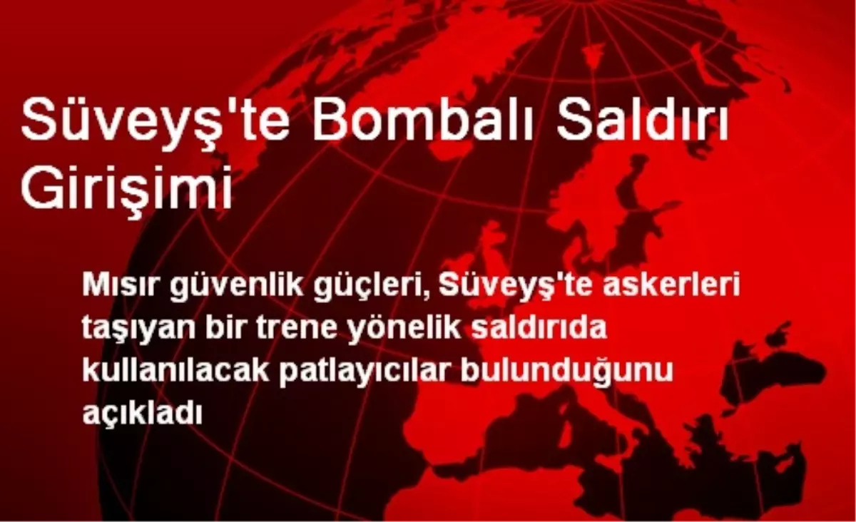 Süveyş\'te Bombalı Saldırı Girişimi