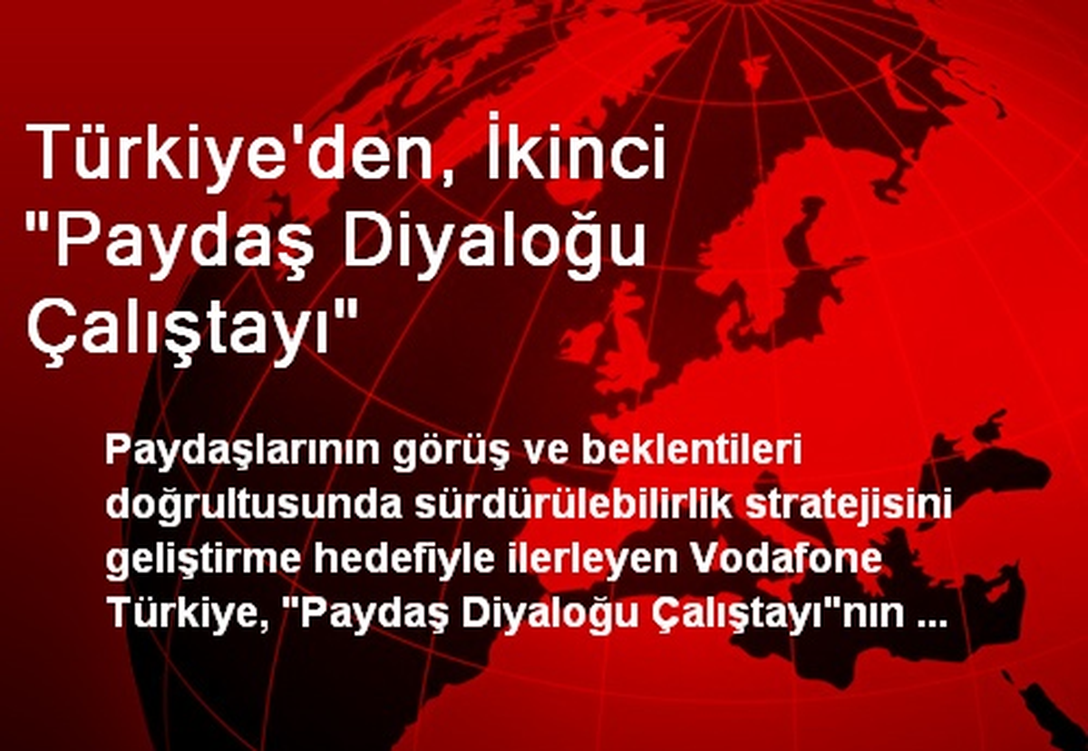 Türkiye\'den, İkinci "Paydaş Diyaloğu Çalıştayı"