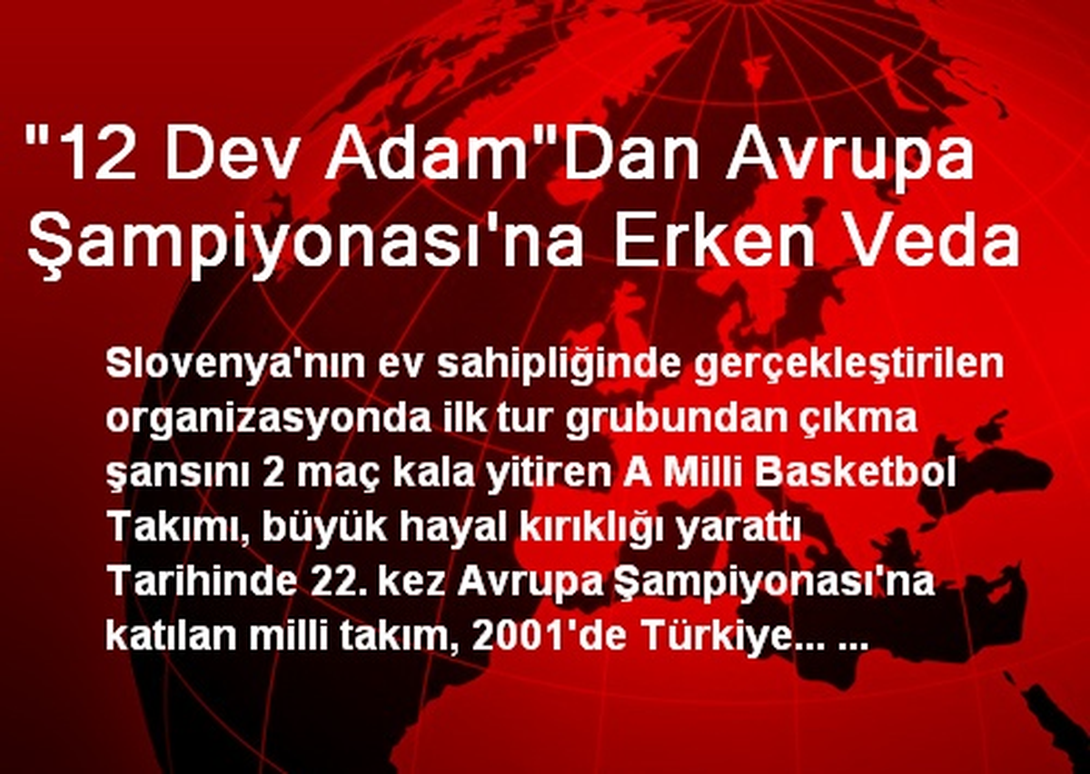 "12 Dev Adam"Dan Avrupa Şampiyonası\'na Erken Veda
