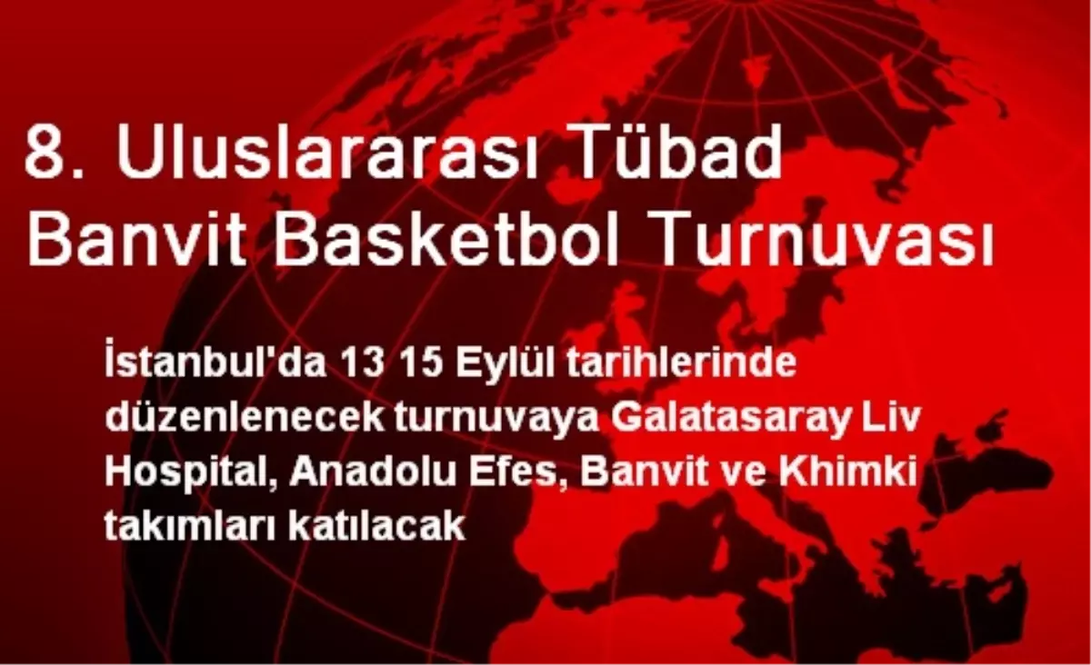 8. Uluslararası Tübad Banvit Basketbol Turnuvası