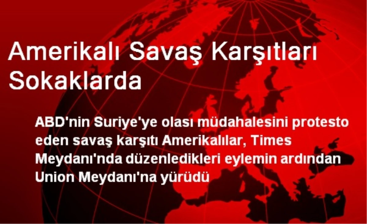 Amerikalı Savaş Karşıtları Sokaklarda