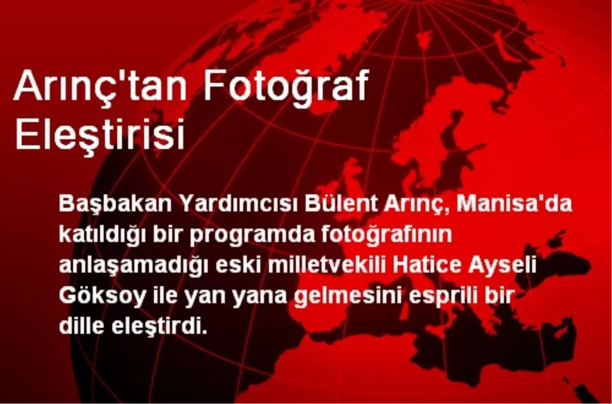 Arınç\'tan Fotoğraf Eleştirisi