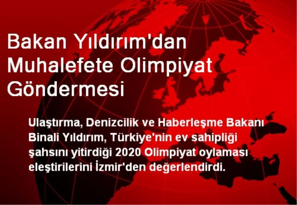 Bakan Yıldırım\'dan Muhalefete Olimpiyat Göndermesi