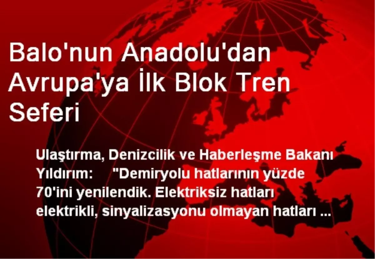 Balo\'nun Anadolu\'dan Avrupa\'ya İlk Blok Tren Seferi